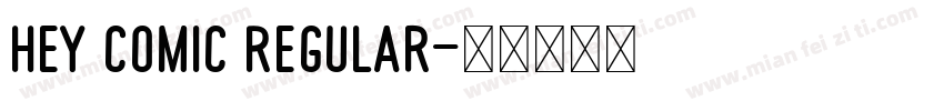 Hey Comic Regular字体转换